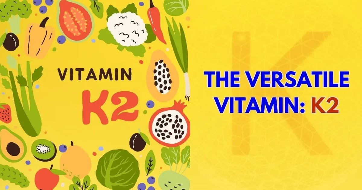 5 Surprising Benefits of Vitamin K2 for Your Health - HealthyHey Nutrition